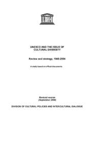 UNESCO AND THE ISSUE OF CULTURAL DIVERSITY Review and strategy, [removed]A study based on officiel documents