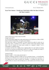 Communiqué de presse  Paris, le 7 décembre 2013 Gucci Paris Masters : Doublé pour Scott Brash et Bon Ami dans la Guerre des Sexes Longines