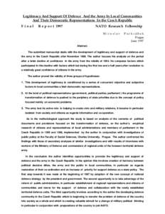 Legitimacy And Support Of Defence And the Army In Local Communities And Their Democratic Representations In the Czech Republic Final R e p o r t 1997