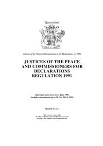 Queensland  Justices of the Peace and Commissioners for Declarations Act 1991 JUSTICES OF THE PEACE AND COMMISSIONERS FOR