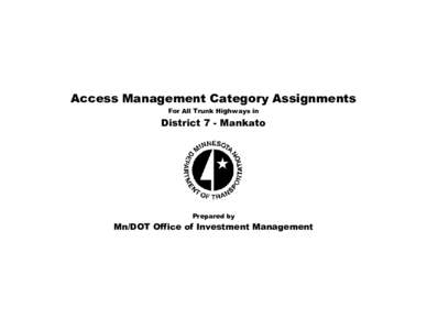 Access Management Category Assignments For All Trunk Highways in District 7 - Mankato  Prepared by