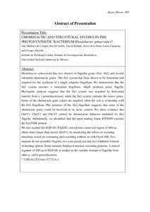 Japan-Mexico WS  Abstract of Presentation Presentation Title: CHEMOTACTIC AND STRUCTURAL STUDIES IN THE PHOTOSYNTHETIC BACTERIUM Rhodobacter sphaeroides*.