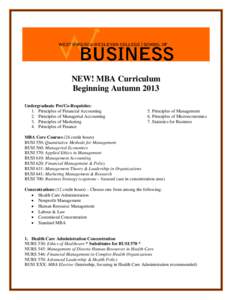 NEW! MBA Curriculum Beginning Autumn 2013 Undergraduate Pre/Co-Requisites: 1. Principles of Financial Accounting 2. Principles of Managerial Accounting 3. Principles of Marketing
