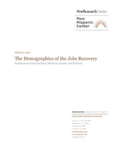 March 21, 2012  The Demographics of the Jobs Recovery Employment Gains by Race, Ethnicity, Gender and Nativity  Rakesh Kochhar, Associate Director for Research