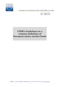 COMMITTEE OF EUROPEAN SECURITIES REGULATORS Date: 19 May 2010 Ref.: CESR[removed]CESR’s Guidelines on a common definition of