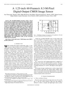 IEEE JOURNAL OF SOLID-STATE CIRCUITS, VOL. 40, NO. 11, NOVEMBER[removed]A 1.25-inch 60-Frames/s 8.3-M-Pixel Digital-Output CMOS Image Sensor