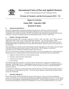 International Union of Pure and Applied Chemistry A member of the International Council of Scientific Unions Division of Chemistry and the Environment (DCE - VI) Report of Activities August 2005 – September 2006