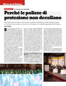 Mercato & Polizze PROTECTION Un comparto con potenzialità  Perché le polizze di