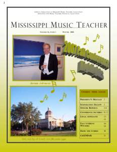 O FFICIAL PUBLICATION OF M ISSISSIPPI M USIC T EACHERS A SSOCIATION A FFILIATED WITH M USIC T EACHERS N ATIONAL A SSOCIATION M ISSISSIPPI M USIC T EACHER V OLUME 24, I SSUE 1