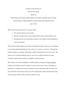 Summary of the testimony of James M. Tour, Ph.D. Before the House Energy and Commerce Subcommittee on Commerce, Manufacturing and Trade “Nanotechnology: Understanding How Small Solutions Drive Big Innovation” July 29