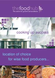 The centre for growth and excellence  cooking up success location of choice for wise food producers...