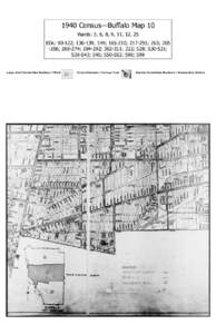 1940 Census—Buffalo Map 10 Wards: 5, 6, 8, 9, 11, 12, 25 EDs: 80-122; ; 149; ; ; 263; ; ; ; ; 322; 528; ; ; 545; ; 598; 599