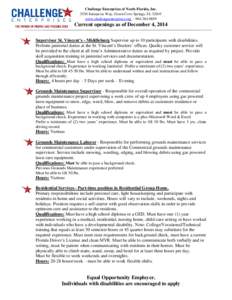 Challenge Enterprises of North Florida, Inc[removed]Enterprise Way, Green Cove Springs, FL[removed]www.challengeenterprises.org – [removed]Current openings as of December 4, 2014 Supervisor St. Vincent’s - Middleburg