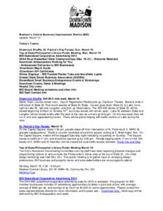 Madison’s Central Business Improvement District (BID) Update, March 12 Today’s Topics: Shamrock Shuffle, St. Patrick’s Day Parade, Sun. March 15 Top of State/Philosopher’s Grove Public Meeting, Mon. March 16 BID-