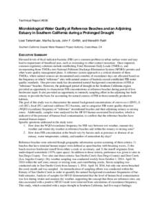 Technical Report #936  Microbiological Water Quality at Reference Beaches and an Adjoining Estuary in Southern California during a Prolonged Drought Liesl Tiefenthaler, Martha Sutula, John F. Griffith, and Meredith Raith