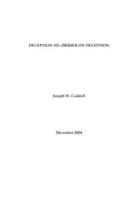DECEPTION 101―PRIMER ON DECEPTION  Joseph W. Caddell December 2004