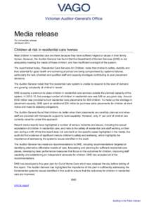 Media release For immediate release 26 March 2014 Children at risk in residential care homes Most children in residential care are there because they have suffered neglect or abuse in their family