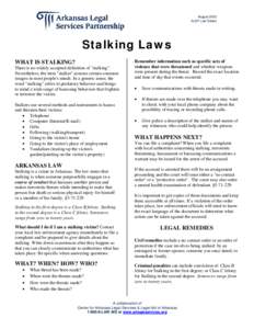 August 2012 ALSP Law Series Stalking Laws WHAT IS STALKING? There is no widely accepted definition of 