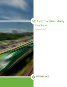 GO Electrification Study Final Report December 2010 GO ELECTRIFICATION STUDY Final Report
