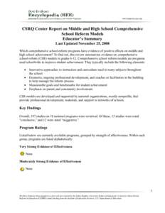 CSRQ Center Report on Middle and High School Comprehensive School Reform Models Educator’s Summary Last Updated November 25, 2008 Which comprehensive school reform programs have evidence of positive effects on middle a