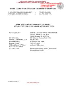 In re Activision Blizzard, Inc. Stockholder Litigation C.A. No[removed]VCL (consol.), application (Del. Ch. Feb. 20, 2015) EFiled: Feb[removed]:40PM EST Transaction ID[removed]Case No[removed]VCL