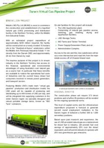 NTVGP – JULY 2014  $250 MILLION PROJECT Mobile LNG Pty Ltd (MLNG) is soon to commence the construction and establishment of a liquefied natural gas (LNG) processing and distribution