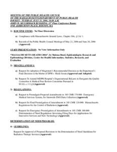 MEETING OF THE PUBLIC HEALTH COUNCIL OF THE MASSACHUSETTS DEPARTMENT OF PUBLIC HEALTH DOCKET: TUESDAY, JULY 25, 2006, 10:00 A.M. JOHN W. MCCORMACK BUILDING, 21st Floor Conference Rooms ONE ASHBURTON PLACE, BOSTON, MA 1) 