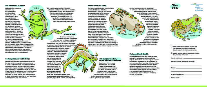 Les amphibiens en bavent La situation des amphibiens dans notre pays est problématique : ces 20 dernières années, bien qu’ils