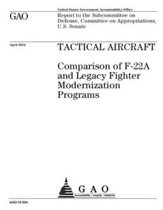 GAO[removed], TACTICAL AIRCRAFT: Comparison of F-22A and Legacy Fighter Modernization Programs