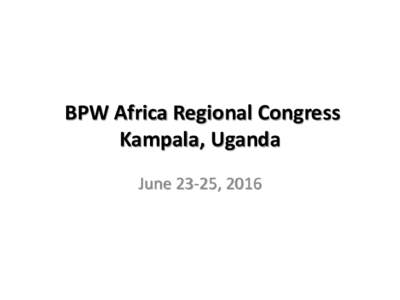 BPW Africa Regional Congress Kampala, Uganda