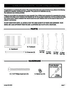 Jacob Head/Foot Board (W4778 ) - Assembly and Operation Manual Congratulations on purchasing this product. This product will provide many years of service if you adhere to the following guidelines for assembly, maintenan