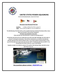 UNITED STATES POWER SQUADRONS Come for the Boating Education…Stay for the Friends 2015 Space Coast Blessing Of The Fleet Location: In Water off Riverfront Park, Cocoa, FL.
