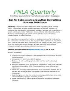 PNLA Quarterly  The official journal of the Pacific Northwest Library Association Call for Submissions and Author Instructions Summer 2016 Issue