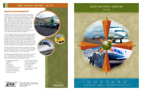 Bert Mooney Airport – BUTTE  Bert Mooney Airport BUTTE  Qualitative Benefits