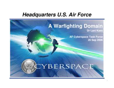 Military / Cyberwarfare / Military technology / Cyberspace / Battlespace / United States Air Force / U.S. Department of Defense Strategy for Operating in Cyberspace / Department of Defense Strategy for Operating in Cyberspace / Military science / Hacking / Electronic warfare