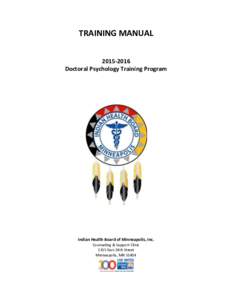 TRAINING MANUALDoctoral Psychology Training Program Indian Health Board of Minneapolis, Inc. Counseling & Support Clinic