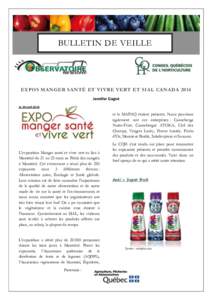 BULLETIN DE VEILLE  EXPOS MANGER SANTÉ ET VIVRE VERT ET SIAL CANADA 2014 Jennifer Gagné Le 29 avril 2014