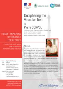 Deciphering the Vascular Tree by Pierre CORVOL President and Professor of Experimental Medicine, Collège de France