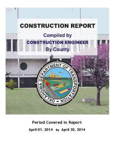Period Covered in Report April 01, 2014 to April 30, 2014 Table of Contents  Report of Construction Engineer