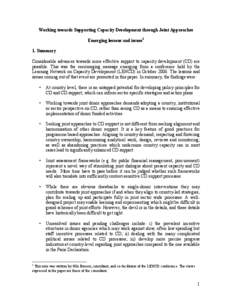 Working towards Supporting Capacity Development through Joint Approaches Emerging lessons and issues1 1. Summary Considerable advances towards more effective support to capacity development (CD) are possible. This was th