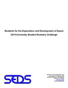 Space advocacy / Model rocketry / Rocketry / Rocket / Rocket-powered aircraft / Space Shuttle / Students for the Exploration and Development of Space / Spaceflight / Space technology / Transport