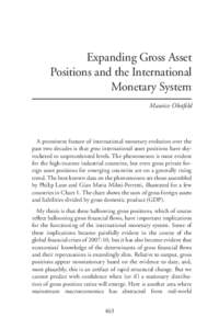 Expanding Gross Asset Positions and the International Monetary System Maurice Obstfeld  A prominent feature of international monetary evolution over the