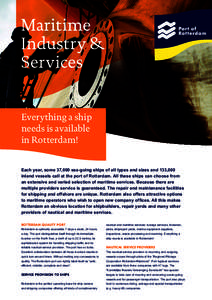 Maritime Industry & Services Everything a ship needs is available in Rotterdam!