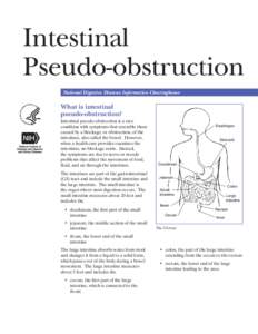 Intestinal Pseudo-obstruction National Digestive Diseases Information Clearinghouse What is intestinal pseudo-obstruction?