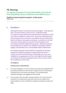 TfL Planning TfL response to questions from Zac Goldsmith MP, Chair of the All Party Parliamentary Group on Heathrow and the Wider Economy Heathrow airport expansion proposal - surface access February 2015