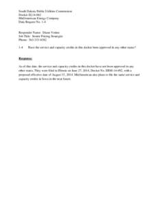 South Dakota Public Utilities Commission Docket EL14-062 MidAmerican Energy Company Data Request No. 1-4 Responder Name: Diane Votino Job Title: Senior Pricing Strategist