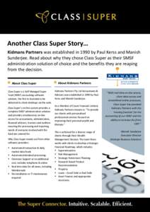 Another Class Super Story… Kidmans Partners was established in 1990 by Paul Kerss and Manish Sunderjee. Read about why they chose Class Super as their SMSF administration solution of choice and the benefits they are re