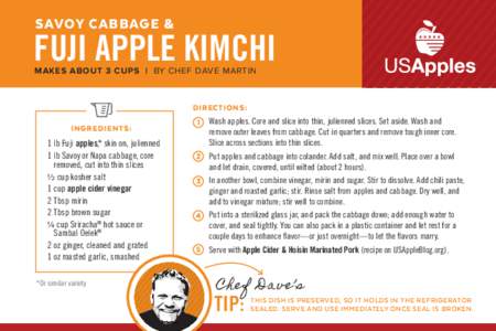 SAVOY CABBAGE &  FUJI APPLE KIMCHI MAKES ABOUT 3 CUPS | BY CHEF DAVE MARTIN  DIRECTIONS:
