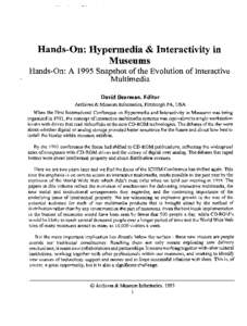 Hands-on: Hypermedia & Interactivity in Museums Hands-on: A 1995 Snapshot of the Evolution of Interactive Multimedia David Bearman. Editor Archives & Museum Informatics, Pittsburgh PA, USA