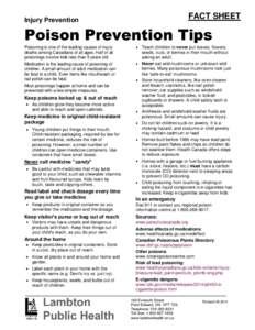 FACT SHEET  Injury Prevention Poison Prevention Tips Poisoning is one of the leading causes of injury